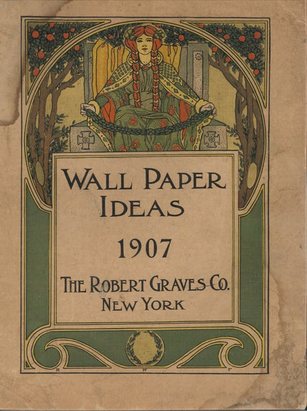 1907 Wall Paper Ideas, Robert Graves Co.