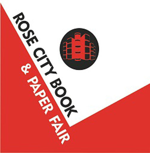 Visit Us at the Rose City Book & Paper Fair